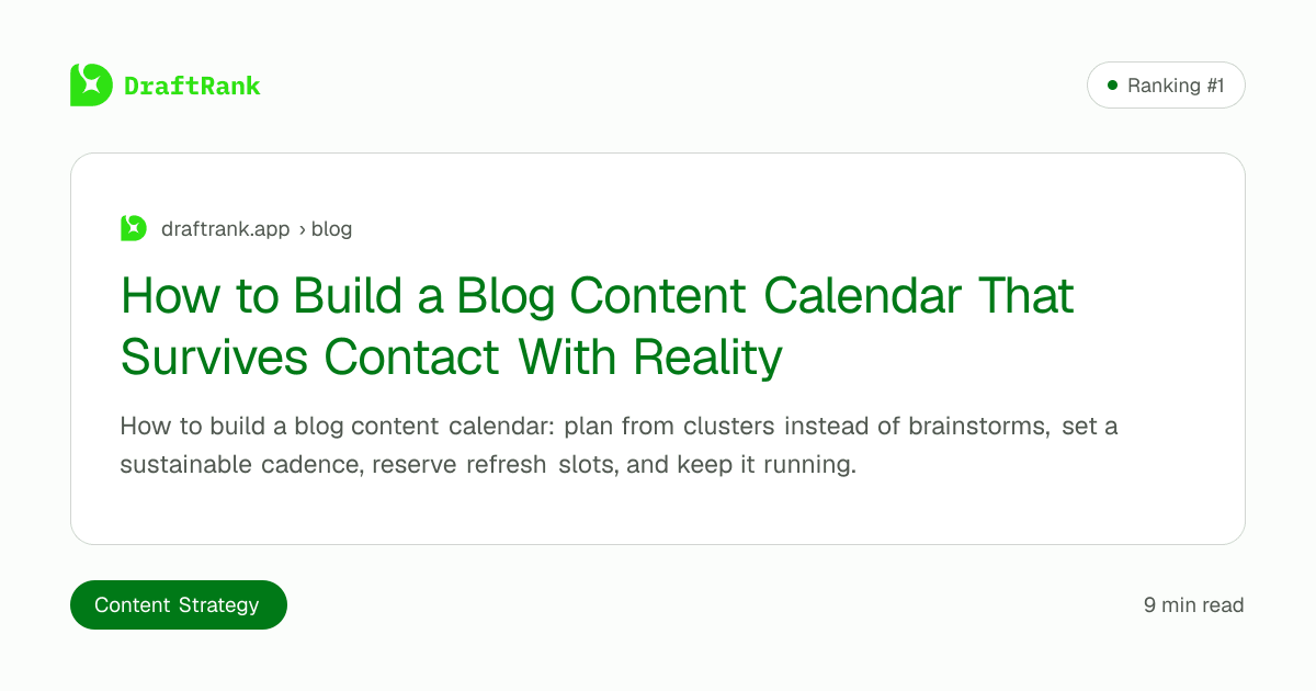 How to Build a Blog Content Calendar That Survives Contact With Reality