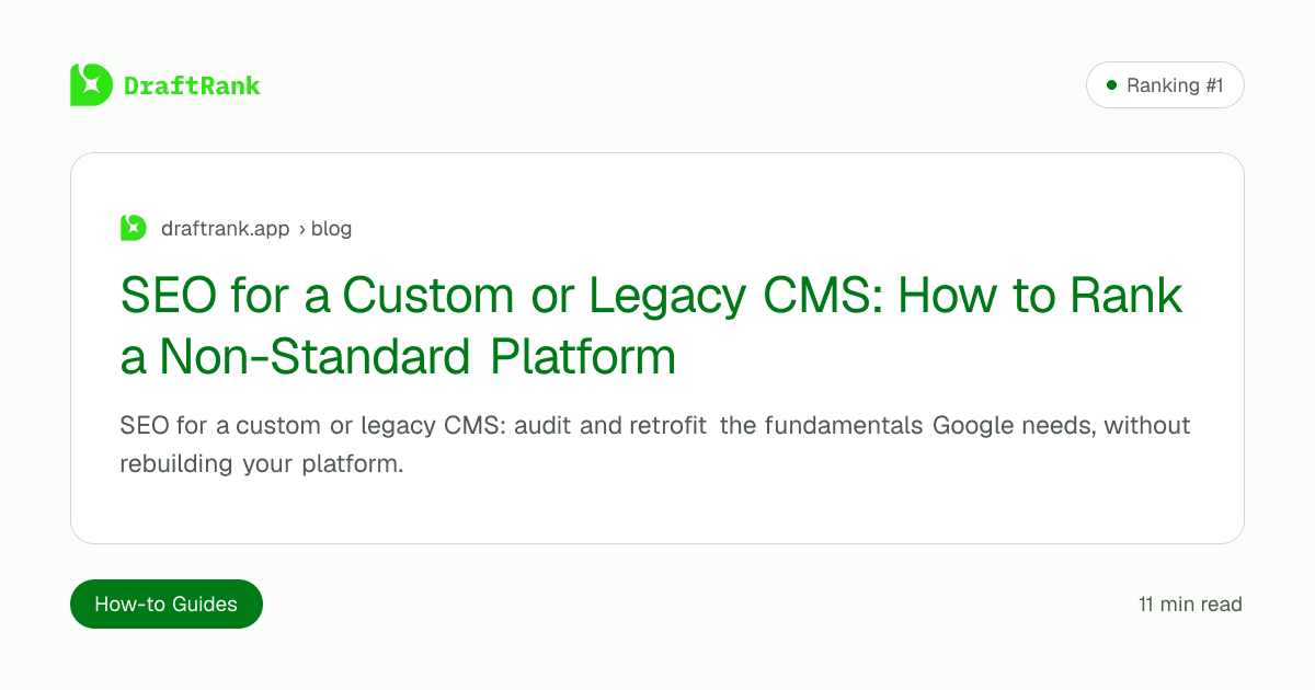 SEO for a Custom or Legacy CMS: How to Rank a Non-Standard Platform