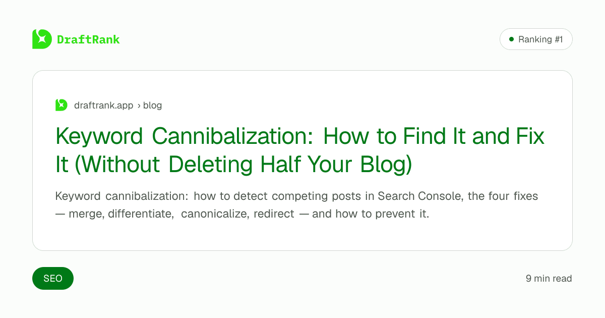 Keyword Cannibalization: How to Find It and Fix It (Without Deleting Half Your Blog)